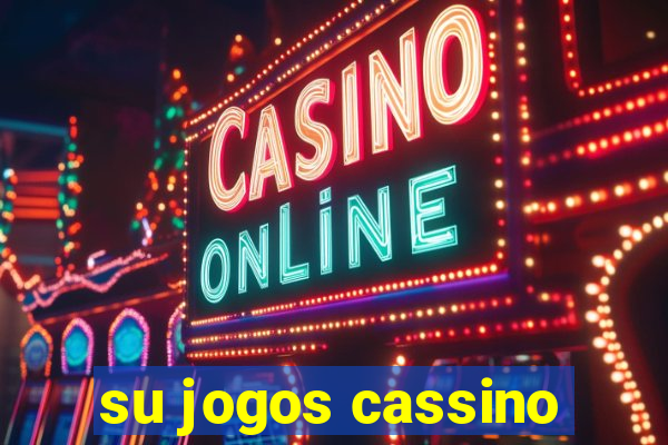 su jogos cassino